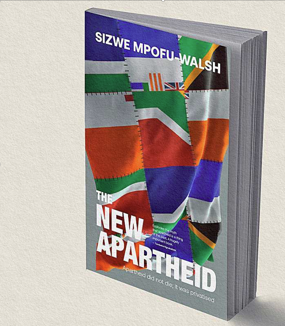 Apartheid & Delusion: 2 Myths by Sizwe Mpofu-Walsh on South African Politics