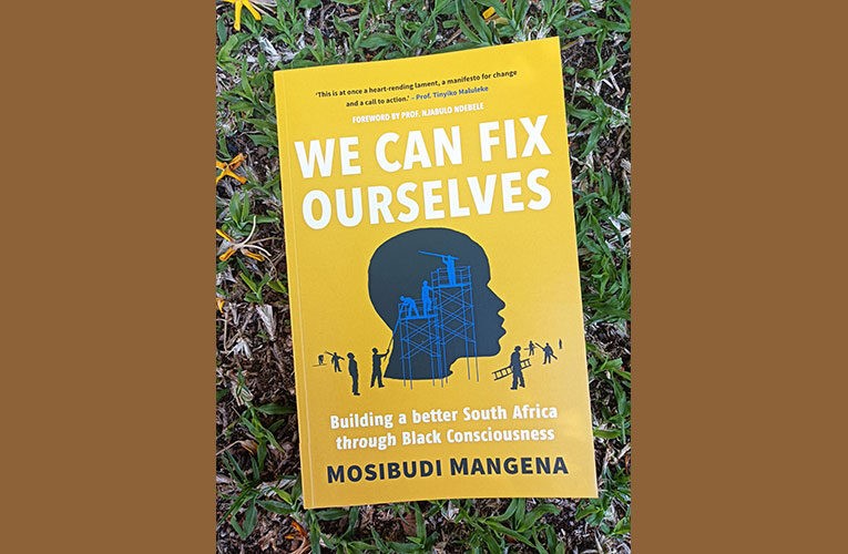 Review - We Can Fix Ourselves: Building A Better South Africa Through Black Consciousness 